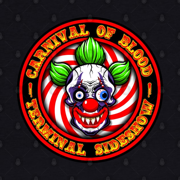 CARNIVAL OF BLOOD - TERMINAL SIDESHOW 3 by GardenOfNightmares